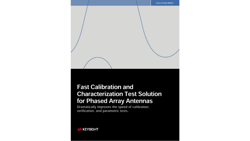 Fast Calibration and Characterization Test Solution for Phased Array Antennas
